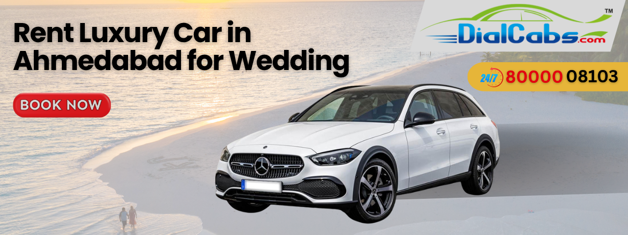 Rent Luxury Car in Ahmedabad for Wedding